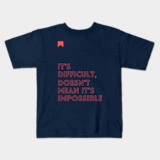 IMPOSSIBLE Kids T-Shirt